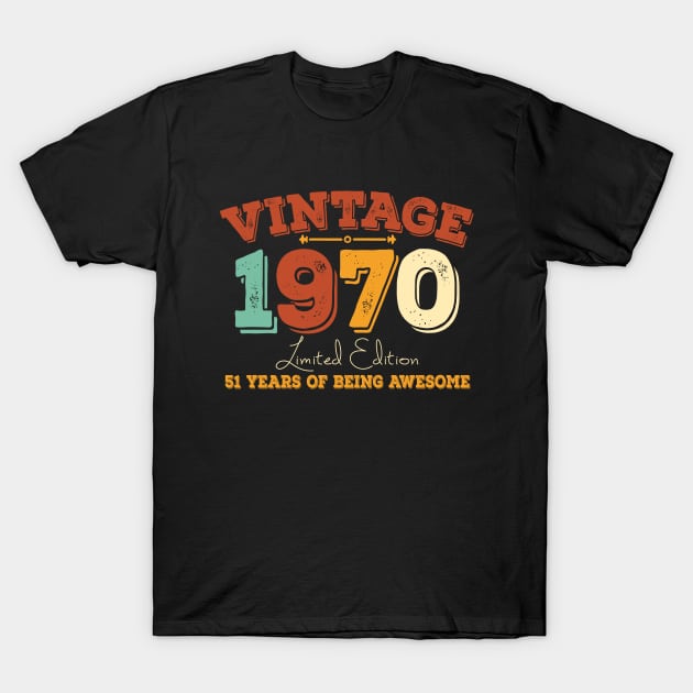 Vintage 1970 51 years of being awesome T-Shirt by Sabahmd